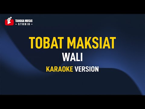 Wali – Tobat Maksiat (Karaoke)