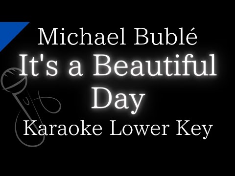 【Karaoke Instrumental】It’s a Beautiful Day / Michael Bublé【Lower Key】