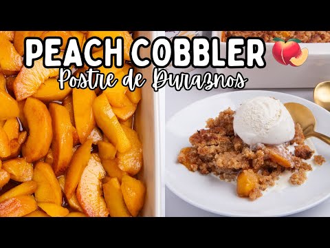 RECETA DE PEACH COBBLER | Cómo Hacer Un Postre de Duraznos 🍑