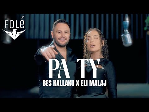 Bes Kallaku & Eli Malaj - Pa Ty