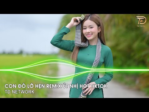 Con Đò Lỡ Hẹn Remix Út Nhị (TD Network) ~ Lặng Nhìn Dòng Sông Nước Trôi Ngược Dòng Remix Hot TikTok