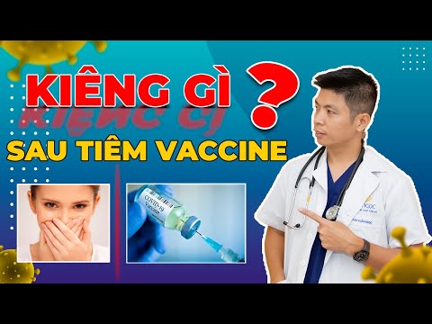 Những Thứ Cần Kiêng Sau Khi Chúng Ta Tiêm Vaccine Mà Các Bạn Cần Biết