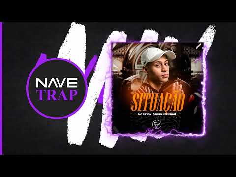 Situação - Mc Zayon - (Prod. Neeutro)