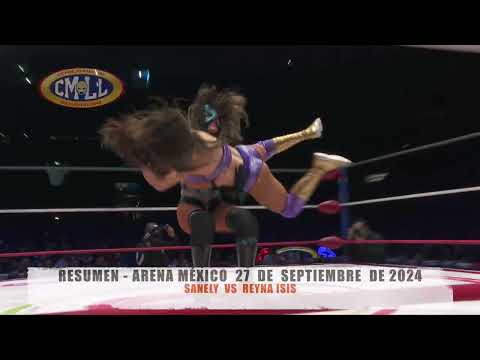 CMLL - SANELY  VS  REYNA ISIS  /. ARENA MÉXICO / 27-09-24