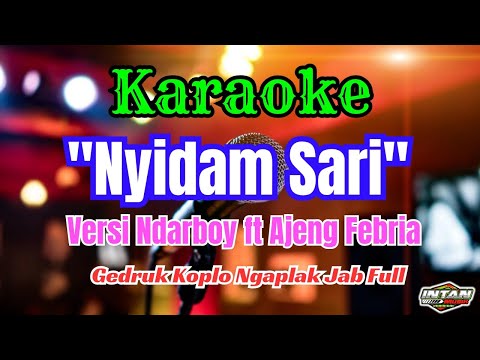 NYIDAM SARI KARAOKE GEDRUK VERSION NDARBOY FT AJENG FEBRIA || CLEAR AUDIO HQ