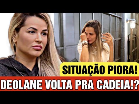 Deolane bezerra desdobramentos da investigações chocam e ela volta pra prisão!?