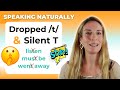 Silent T and Dropped T Concepts