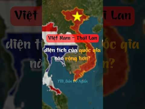 Tại Sao diện tích của Việt Nam lớn hơn Thái Lan? #shorts #tintuc #news #map #geography #facts