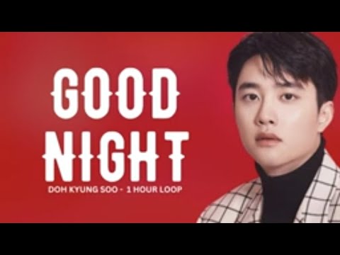 [1 Hour Loop]  GOOD NIGHT - DOH KYUNG SOO (D.O) HAN/ROM/ENG  Lyrics #blissbreakbroadcast