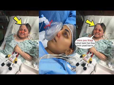 Sad News! Hina Khan's condition worsen after her Breast Radiology and removal Surgery | Hina Khan