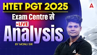 HTET PGT 2025 Live Paper Analysis 🔥 | Exam Centre से Ground Reality by Monu Sir