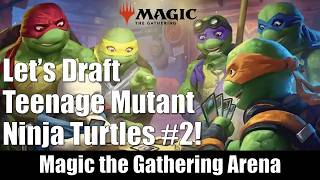 Let's Draft Teenage Mutant Ninja Turtles on MTG Arena #2!