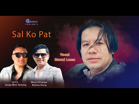 Sal Ko Pat - Hawal Lama - New Nepali Song 2025