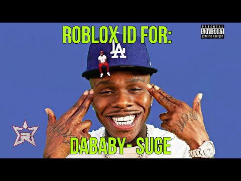 Dababy Suge Roblox Id Code 07 2021 - song id for amazing grace on roblox