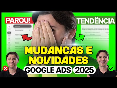 TENDÊNCIAS GOOGLE ADS 2025: MUDANÇAS E NOVIDADES QUE VOCÊ PRECISA SABER PARA VENDER MAIS