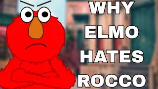 Why Does Elmo Hate Rocco