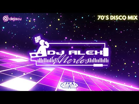 70's Disco Mix by Dj Alex Merlos | AIKA | Dejavu (2024)