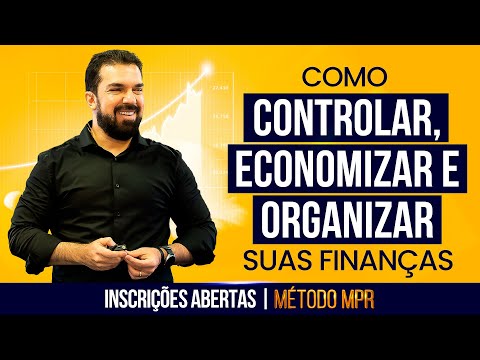 COMO CONTROLAR, ECONOMIZAR E ORGANIZAR SUAS FINANÇAS