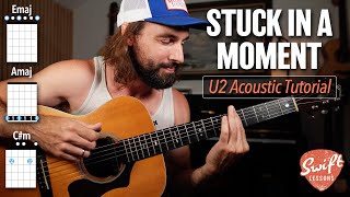 Learn U2's Stuck in a Moment - Complete Acoustic Guitar Lesson