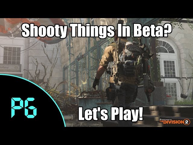 The Division 2 - Lets Check Out The Open Beta - Maybe even shoot things in the face?