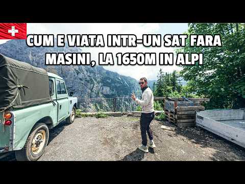 Cum trăiești într-un sat fără mașini la 2.000 m altitudine in Elvetia? *si aici am gasit ROMANI!
