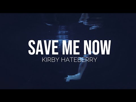Kirby HateBerry - Save Me Now