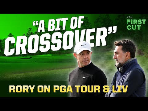 A Realistic Conclusion to PGA Tour vs LIV? - Rory McIlroy Predicts "A Bit of Crossover" | First Cut