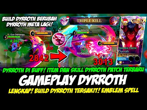 CARA MAIN DYRROTH BUFF❗ITEM DYRROTH PATCH TERBARU❗BUILD DYRROTH TERSAKIT❗GAMEPLAY DYRROTH TOP GLOBAL