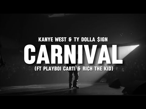 CARNIVAL - Kanye West & Ty Dolla $ign (ft Playboi Carti & Rich The Kid) (lyrics)