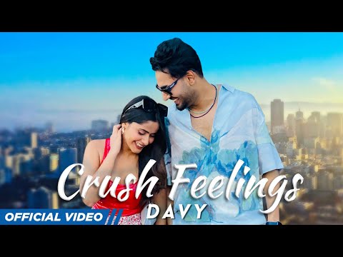 Crush Feelings | Davy | Latest Punjabi Songs 2023