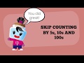 Skip Counting Techniques: 5s, 10s, and 100s