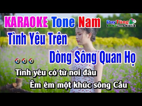 Karaoke || Tình Yêu Trên Dòng Sông Quan Họ – Tone Nam || Nhạc Sống Duy Tùng