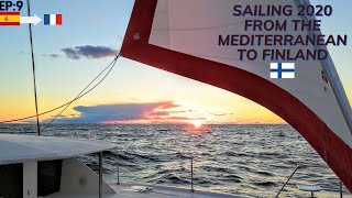 SAILING KATA: EP.9,  PURJEHDUS  Välimereltä Suomeen/ SAILING CATAMARAN  LEOPARD 2020 Mallorca-France