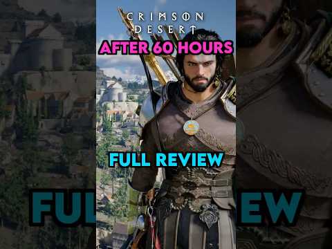 After 60+ Hours With Crimson Desert, Is It Worth A Buy? | Crimson Desert REVIEW