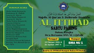 🔴LIVE-Majelis Al Qur'an & Dzikrudz Dzakirin "AL-ITTIHAD" Khusus | SABTU PAHING | SMA NU 1 | GRESIK