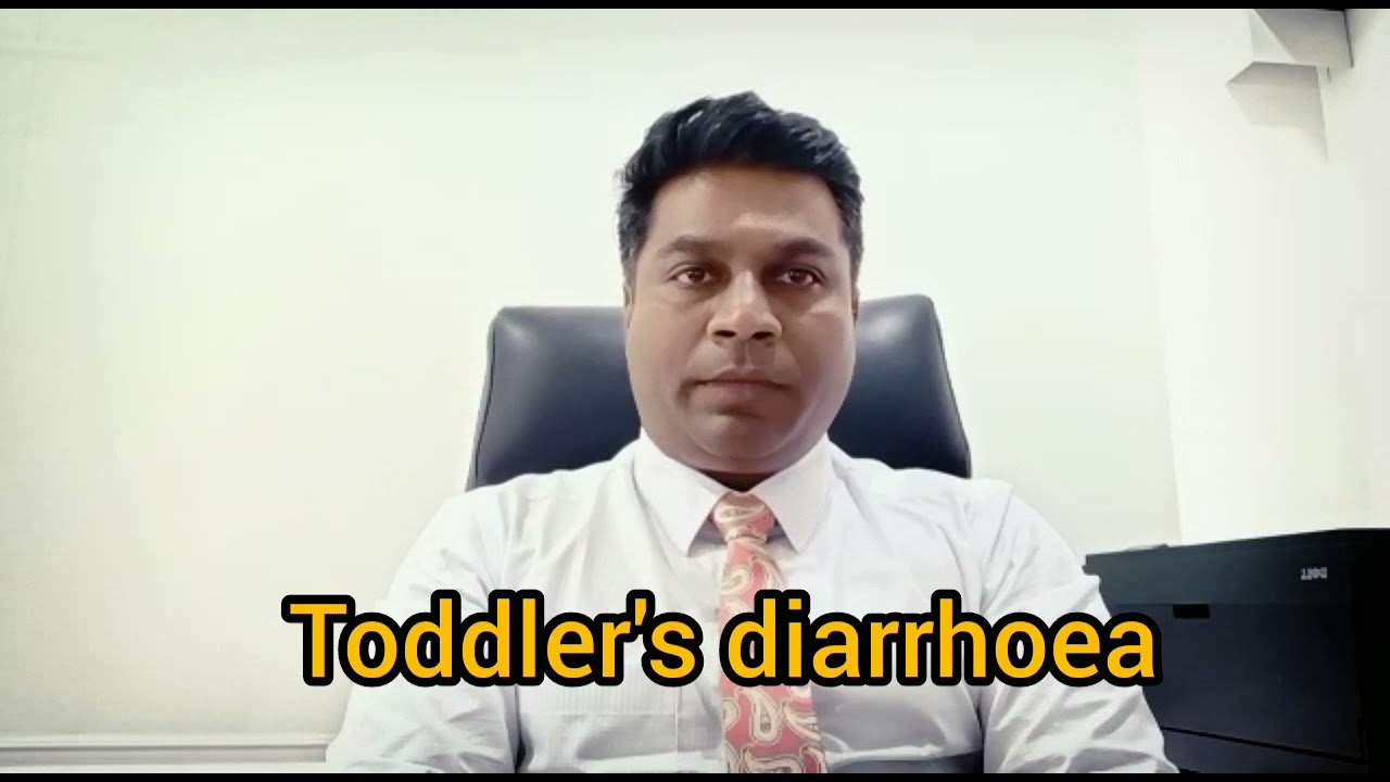Toddler’s diarrhoea | Dr. Naresh Shanmugam