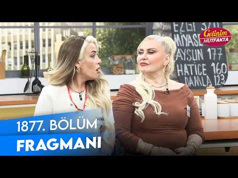 Gelinim Mutfakta 1877. Bölüm Fragmanı