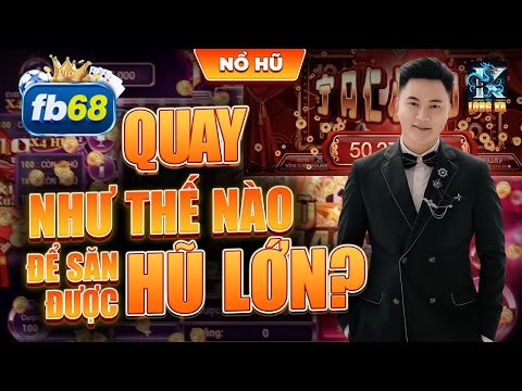 Nổ Hũ | Phương Pháp Chơi Nổ Hũ Online Hiệu Quả - Quay Hũ Thế Nào Để Săn Được Hũ Lớn