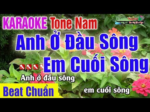 Anh Ở Đầu Sông Em Cuối Sông Karaoke | Tone Nam Bản Chuẩn 2020 – Nhạc Sống Thanh Ngân