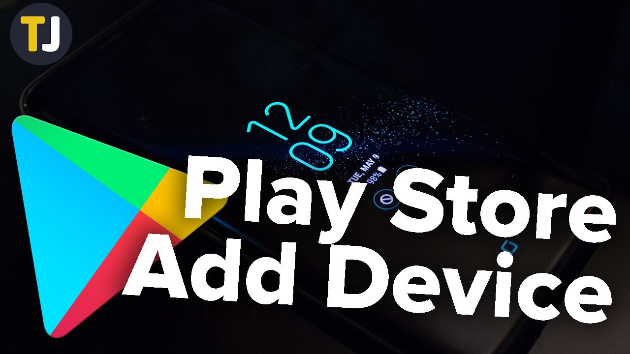 How to Add a Device in Google Play! - TechJunkie