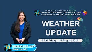 Public Weather Forecast issued at 5 AM | August 15, 2025 - Friday