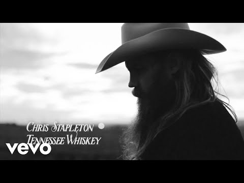 Tennessee Whiskey - Chris Stapleton 