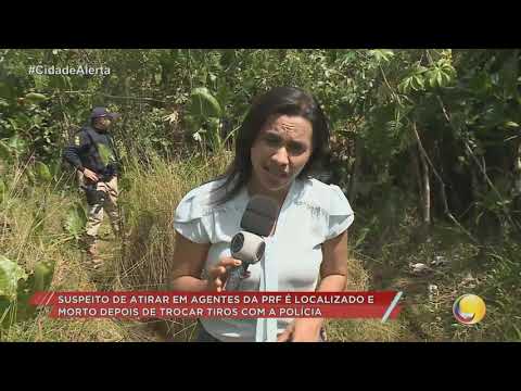 Suspeito de atirar em agentes da PRF é localizado e morto depois de trocar tiros com a polícia