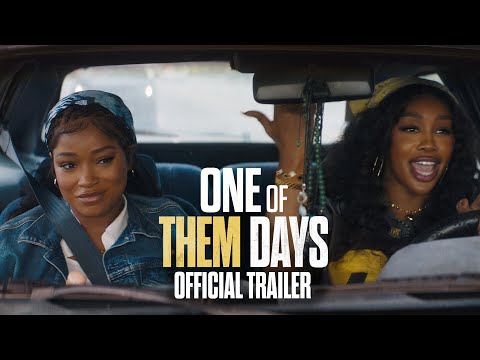 ONE OF THEM DAYS – Official Trailer (HD)