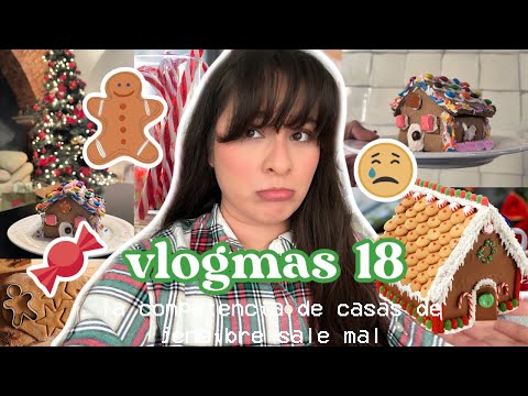 Vlogmas 18: Armando casas de jengibre! Sale mal! El primer fail de vlogmas! :(