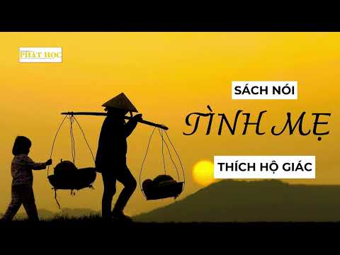 Sách nói: Tình Mẹ - Thích Hộ Giác -Tạp chí Nghiên cứu Phật học