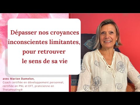 Le « livre guide » pour dépasser ses croyances limitantes, avec Marion Damelon, coach