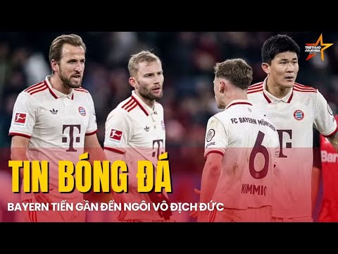 TIN BÓNG ĐÁ 1/3: BAYERN MUNICH TIẾN GẦN ĐẾN NGÔI VÔ ĐỊCH BUNDESLIGA