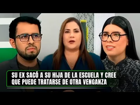 Su ex sacó a su hija de la escuela y cree que puede tratarse de otra venganza | Nunca Más