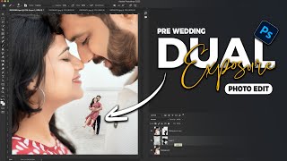 Pre-Wedding Dual Exposure Photo Editing - Photoshop Tutorial